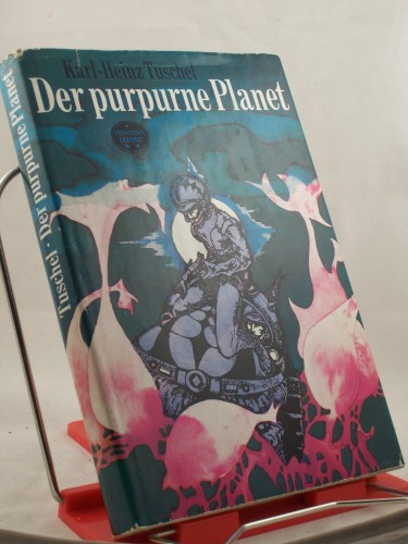 Artikelbild des Artikels “Der purpurne Planet : Wiss.-phantast. Roman. / Karl-Heinz Tuschel.
Illustrationen von Werner Ruhner. “