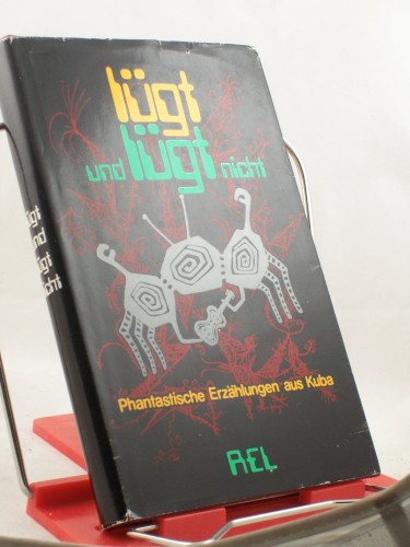 Artikelbild des Artikels “lügt und lügt nicht. - Phantastische Erzählungen aus Kuba, “