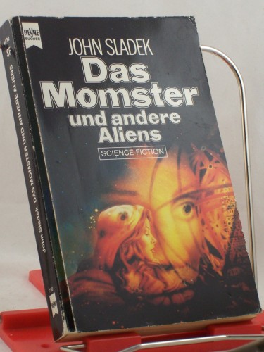 Artikelbild des Artikels “Das Momster und andere Aliens : Stories, Parodien auf bekannte
SF-Grössen u.a. boshafte Schnurren vom Erfinder d. berüchtigten
Müller-Fokker-Effekts ; Science Fiction / John Sladek. Dt. Übers.
von Ronald M. Hahn “