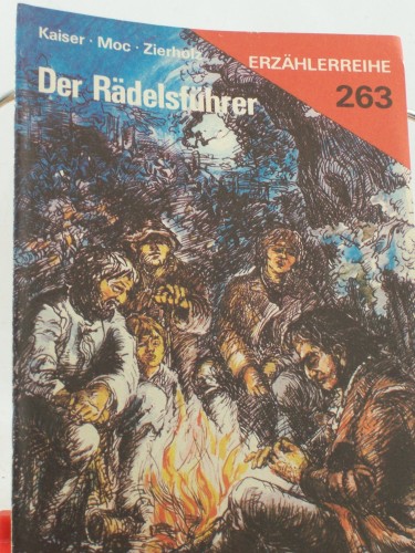 Artikelbild des Artikels “Der Rädelsführer / Peter Kaiser; Norbert Moc; Heinz-Peter Zierholz.
Illustrationen: Wolf-E. Roß “