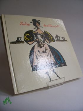 Artikelbild des Artikels “Lieder der Mamsell / e. geneigten Publikum überreicht von Horst
Roatsch. Mit Bildern von Werner Klemke. Mit e. Nachbemerkung von
Günther Deicke “