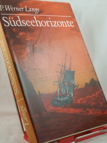 Artikelbild des Artikels “Südseehorizonte : e. maritime Entdeckungsgeschichte Ozeaniens / P. Werner Lange “