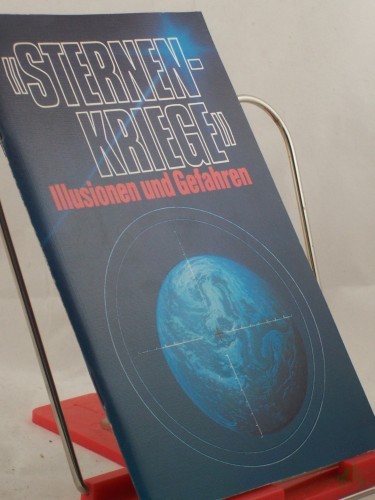 Product image of the product “Sternenkriege : Illusionen und Gefahren ; Übersetzung aus dem Russischen ”