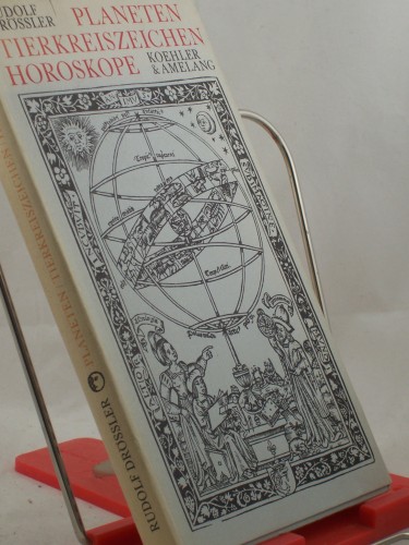 Artikelbild des Artikels “Planeten, Tierkreiszeichen, Horoskope : e. Ausflug in d. Mythologie, Spekulation u. Wirklichkeit / Rudolf Drössler “