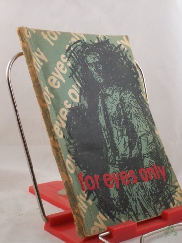 Product image of the product “For eyes only (streng geheim): Nach d. gleichnamigen DEFA-Film / erzählt v. Peter Wipp. Filmidee: Hans Lucke. Drehbuch: Harry Thürk ; Janos Velczi. Illustrationen: R. J. Lehmann ”