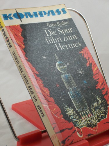 Artikelbild des Artikels “Die Spur führt zum Hermes : Zukunftsroman / Boris Kabur. Aus d. Estn.
Ins Dt. übertr. von Alexander Baer. Illustrationen von Erhard
Schreier “