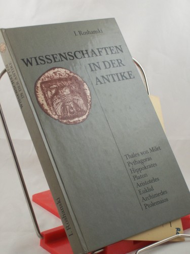Artikelbild des Artikels “Wissenschaften in der Antike / I. Roshanski. Aus d. Russ. von Lew Zybatow. Wiss. Bearb. von Dietrich Ehlers “