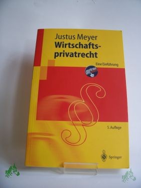 Artikelbild des Artikels “Wirtschaftsprivatrecht : eine Einführung / Justus Meyer “