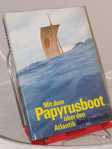 Artikelbild des Artikels “Mit dem Papyrusboot über den Atlantik : d. Fahrten d. 