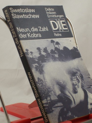 Artikelbild des Artikels “Neun, die Zahl der Kobra / Swetoslaw Slawtschew. Aus d. Bulgar. von
Egon Hartmann “