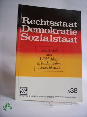 Artikelbild des Artikels “Rechtsstaat, Demokratie, Sozialstaat : Verständnis u. Wirklichkeit in beiden Teilen Deutschlands / Konrad Löw “