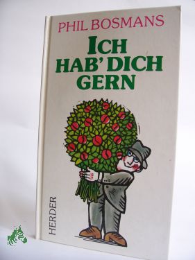 Artikelbild des Artikels “Ich hab' dich gern / Phil Bosmans. Übertr. aus d. Niederländ.:
Ulrich Schütz “