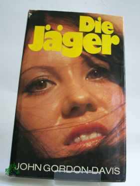 Artikelbild des Artikels “Die Jäger : Roman / John Gordon-Davis. Dt. von Günter Panske “