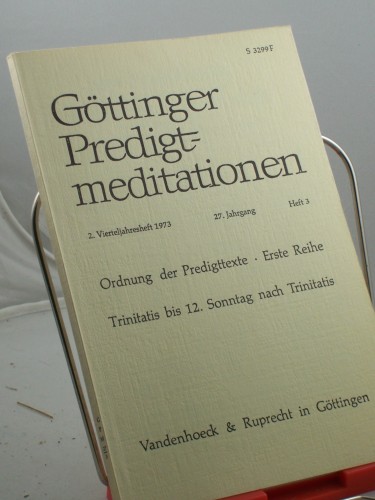 Artikelbild des Artikels “Ordnung der Predigttexte, Erste Reihe, Trinitatis bis 12. Sonntag nach
Trinitatis , Heft 3, 1973 “