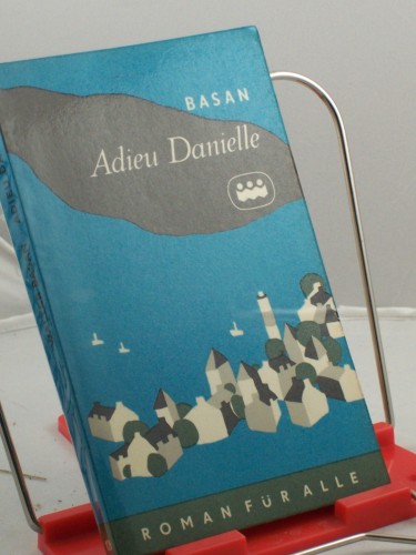 Artikelbild des Artikels “Adieu, Danielle / Walter Basan “