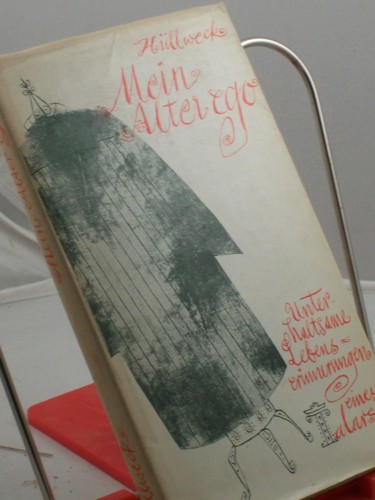 Artikelbild des Artikels “Mein alter ego : Unterhaltsame Lebenserinnerungen e. Talars / Karl
Hüllweck. Illustrationen: Hans Dieter Schwarz “