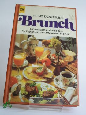 Artikelbild des Artikels “Brunch : 200 Rezepte u. viele Tips für Frühstück u. Mittagessen in
einem / Heinz Denckler “