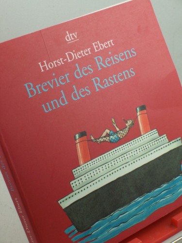 Artikelbild des Artikels “Brevier des Reisens und des Rastens / Horst-Dieter Ebert. Mit Illustrationen von Ji?í Slíva “