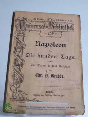 Artikelbild des Artikels “Christian Dietrich Grabbe, Napoleon oder Die hundert Tage, ein Drama
in fünf Aufzügen “