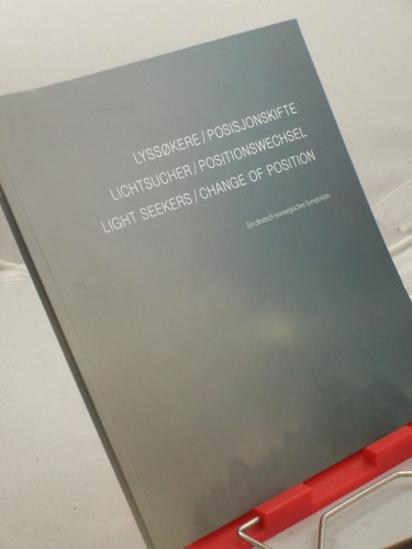 Artikelbild des Artikels “Lichtsucher/Positionswechsel, Lyssokere/Posisjonskifte, Light
Seekers/Change of Position, ein deutsch norwegisches Symposium “