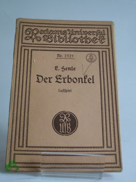 Artikelbild des Artikels “Der Erbonkel : Lustspiel in 5 Aufz. / E. Henle “