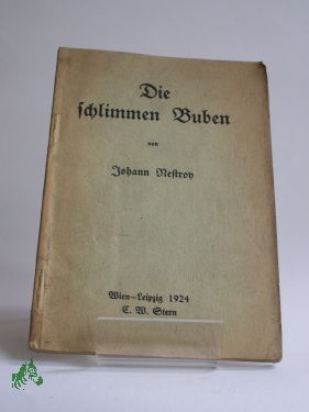 Artikelbild des Artikels “Die schlimmen Buben : Lustsp. / Johann Nestroy “