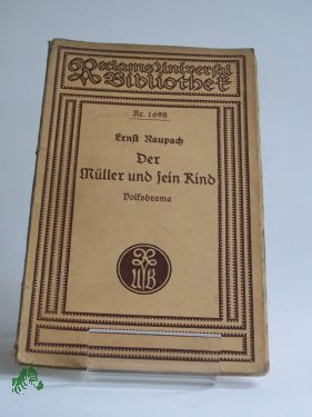 Artikelbild des Artikels “Der Müller und sein Kind : Volksdrama in 5 Aufz. / Ernst Raupach “