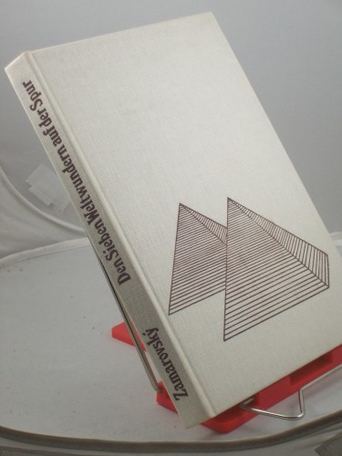 Artikelbild des Artikels “Den Sieben Weltwundern auf der Spur / Vojtech Zamarovsky. Übers. aus
d. Tschech. von Hubert Sauer-?ur. Illustrationen: Helga Paditz “