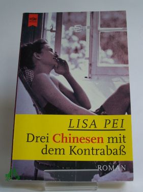 Artikelbild des Artikels “Drei Chinesen mit dem Kontrabass : Roman / Lisa Pei “