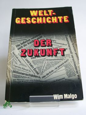 Artikelbild des Artikels “Weltgeschichte der Zukunft / Wim Malgo “