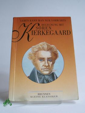 Artikelbild des Artikels “Begegnung mit Sören Kierkegaard / Robert van de Weyer (Hrsg.) “