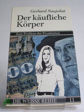 Artikelbild des Artikels “Der Käufliche Körper : zum Problem der Prostitution / Gerhard
Naujokat “