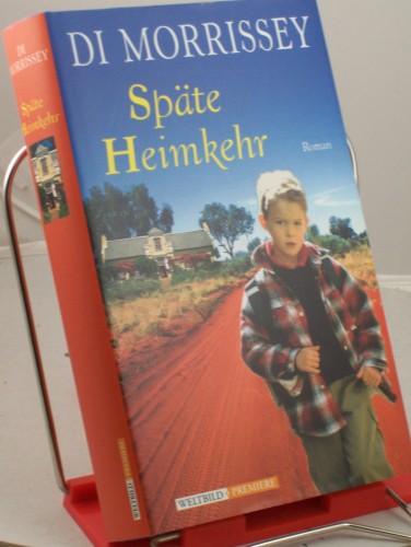 Artikelbild des Artikels “Späte Heimkehr : Roman / Di Morrissey. Aus dem Amerkan. von Katarina
Ganslandt “