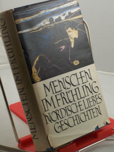 Artikelbild des Artikels “Menschen im Frühling. Nord. Liebesgeschichten / Mit Graphiken von
Edvard Munch. Hrsg. von Hans Marquardt “