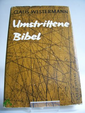 Artikelbild des Artikels “Umstrittene Bibel / Claus Westermann “
