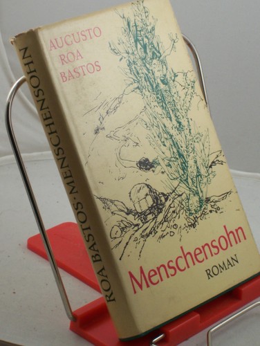 Artikelbild des Artikels “Menschensohn : Roman / Augusto Roa Bastos. Aus d. Span. übers. von
Curt Meyer-Clason “