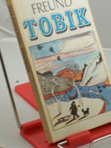 Artikelbild des Artikels “Lieber Freund Tobik : Geschichten über Hunde / aus d. Russ. von Helga
Gutsche “