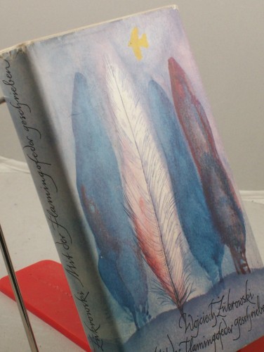 Artikelbild des Artikels “Mit der Flamingofeder geschrieben : Erzählungen / Wojciech?ukrowski.
Aus d. Poln. übers. von Kurt Kelm u. a. Mit e. Nachw. von Eberhard
Dieckmann “