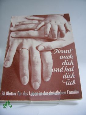 Artikelbild des Artikels “Kennt auch dich und hat dich lieb : 26 Bl. f. d. Leben in d. christl.
Familie ; Mit Geschichten aus 2. Mose 1-20, mit Liedern u. a.
Erzählgn / Erika Matern. Hrsg. v. d. Zentrale d. Evang. Frauenhilfe
Potsdam “