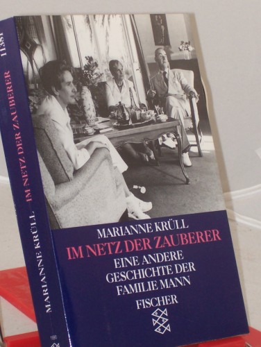 Artikelbild des Artikels “Im Netz der Zauberer : eine andere Geschichte der Familie Mann / Marianne Krüll “