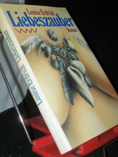 Artikelbild des Artikels “Liebeszauber : Roman / Louise Erdrich. Aus d. Amerikan. von Helga
Pfetsch “
