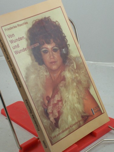 Artikelbild des Artikels “Von Wunden und Wunderbarem : eine unvollendete Künstlerbiografie /
Friederike Raschke “