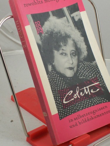 Artikelbild des Artikels “Colette in Selbstzeugnissen und Bilddokumenten / Germaine Beaumont ;
André Parinaud. Aus d. Franz. übertr. von Stefanie Neumann. Den
dokumentar. u. bibliograph. Anh. bearb. Paul Raabe “