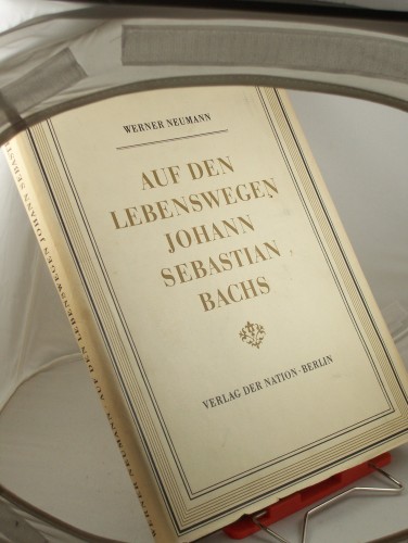 Artikelbild des Artikels “Auf den Lebenswegen Johann Sebastian Bachs / Werner Neumann “