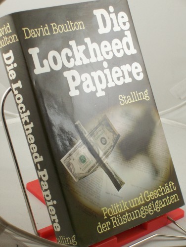 Artikelbild des Artikels “Die Lockheed-Papiere : Politik u. Geschäft d. Rüstungsgiganten / David Boulton. Aus d. Engl. übertr. von Gerhard Jaeckel “