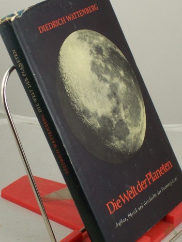 Product image of the product “Die Welt der Planeten : Aufbau, Physik u. Geschichte d. Sonnensystems / Diedrich Wattenberg. Hrsg. von d. Bundesleitung d. Kulturbundes z. demokr. Erneuerung Deutschlands ”