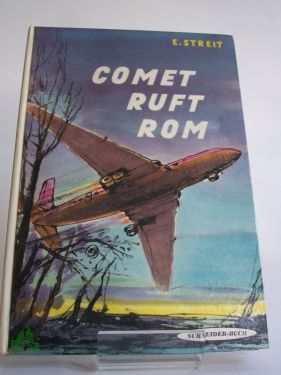 Artikelbild des Artikels “Comet ruft Rom / E. Streit. Illustrationen: Werner Kulle. Bearb. nach e. Erzählung von George C. Aileron “