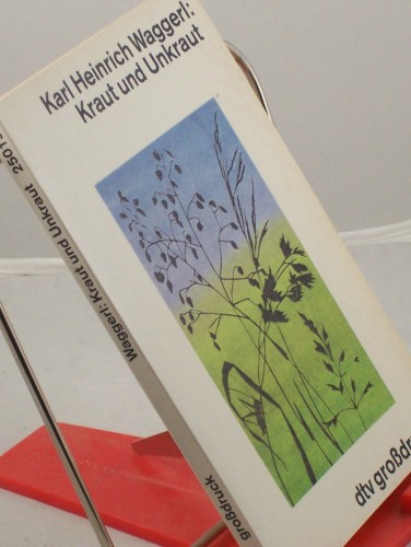 Artikelbild des Artikels “Kraut und Unkraut / Karl Heinrich Waggerl. Mit Zeichn. u. Faks. hrsg.
u. mit e. Nachw. vers. von Lutz Besch “