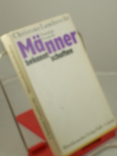 Artikelbild des Artikels “Männerbekanntschaften : freimütige Protokolle / Christine Lambrecht “