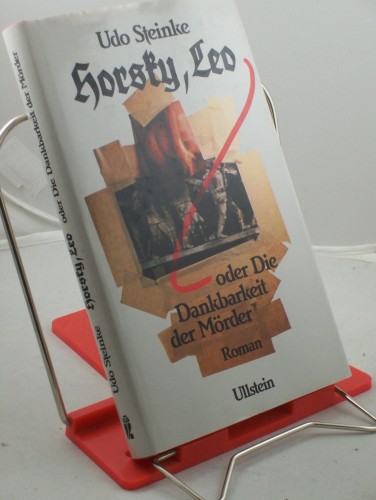 Artikelbild des Artikels “Horsky, Leo oder die Dankbarkeit der Mörder : Roman / Udo Steinke “